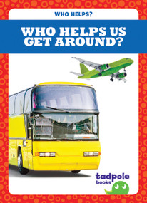 Who Helps Us Get Around? by Erica Donner, 9781620317631