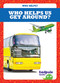 Who Helps Us Get Around? by Erica Donner, 9781620317631