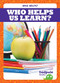 Who Helps Us Learn? by Erica Donner, Dana Flemming, 9781620317648