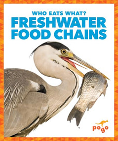 Freshwater Food Chains by Rebecca Pettiford, 9781620315750