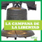 La Campana de la Libertad (Liberty Bell) (Spanish Edition) by R.J. Bailey, 9781620315033
