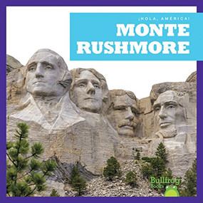 Monte Rushmore (Mount Rushmore) (Spanish Edition) by R.J. Bailey, 9781620315040