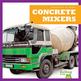 Concrete Mixers - 9781620313664 by Cari Meister, 9781620313664