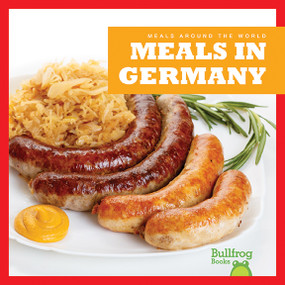 Meals in Germany by R.J. Bailey, 9781620313725