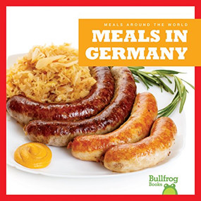 Meals in Germany by R.J. Bailey, Dana Flemming, 9781620313725