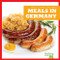 Meals in Germany by R.J. Bailey, Dana Flemming, 9781620313725