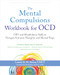 The Mental Compulsions Workbook for OCD (CBT and Mindfulness Skills to Navigate Intrusive Thoughts and Mental Traps) by Lauren K. M. Rosen, Kimberley Quinlan, 9781648485541