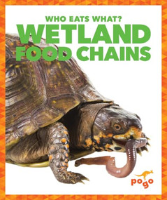 Wetland Food Chains by Rebecca Pettiford, 9781620313053