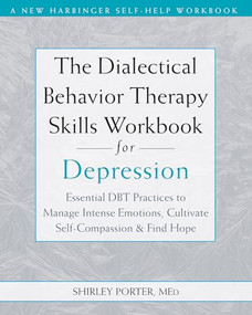 The Dialectical Behavior Therapy Skills Workbook for Depression by Shirley Porter, 9781648486517