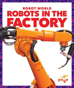 Robots in the Factory - 9781620312186 by Jenny Fretland VanVoorst, Dana Flemming, 9781620312186