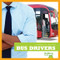 Bus Drivers - 9781620311547 by Rebecca Pettiford, 9781620311547