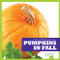 Pumpkins in Fall - 9781620314760 by Mari Schuh, 9781620314760