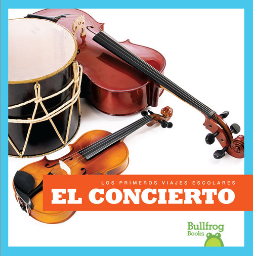 El concierto (Concert) (Spanish Edition) - 9781620316207 by Rebecca Pettiford, 9781620316207