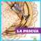 La Pascua (Passover) (Spanish Edition) by R.J. Bailey, Erika Robledo, 9781620315255