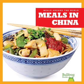 Meals in China - 9781620314890 by R.J. Bailey, Dana Flemming, 9781620314890