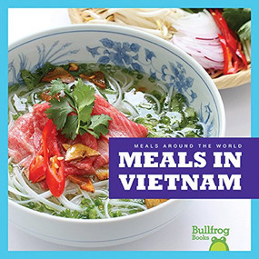 Meals in Vietnam - 9781620314968 by R.J. Bailey, Dana Flemming, 9781620314968