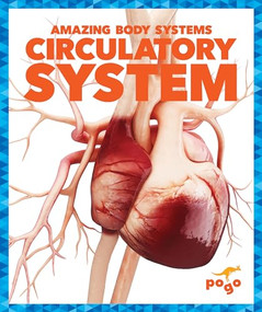 Circulatory System - 9781620315965 by Karen Latchana Kenney, 9781620315965