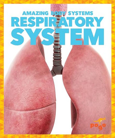 Respiratory System - 9781620316016 by Karen Latchana Kenney, 9781620316016