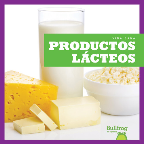 Productos lácteos (Dairy Foods) - 9781620316559 by Vanessa Black, 9781620316559