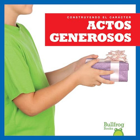 Actos generosos (Showing Generosity) (Spanish Edition) - 9781620319789 by Rebecca Pettiford, 9781620319789