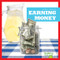 Earning Money - 9781620318911 by Nadia Higgins, 9781620318911