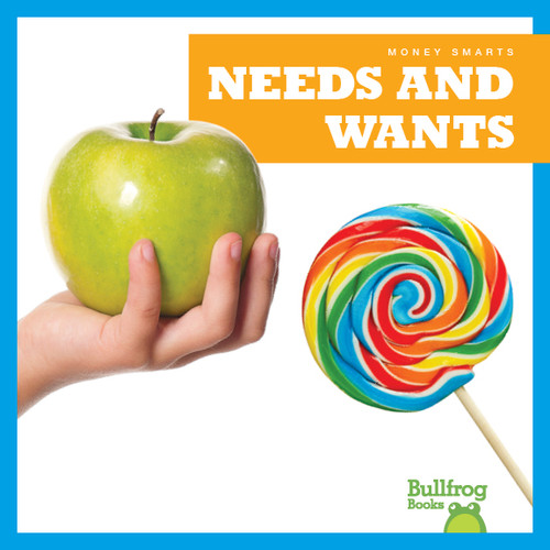Needs and Wants - 9781620318935 by Nadia Higgins, 9781620318935
