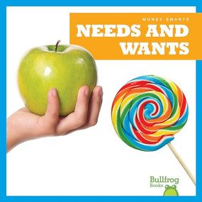 Needs and Wants - 9781620318935 by Nadia Higgins, 9781620318935