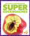 Super Cockroaches - 9781620319703 by Karen Latchana Kenney, 9781620319703