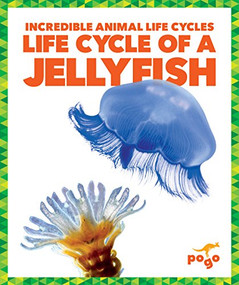 Life Cycle of a Jellyfish - 9781624968136 by Karen Latchana Kenney, Dana Fleming, 9781624968136