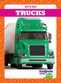 Trucks - 9781641280013 by Tessa Kenan, Dana Flemming, 9781641280013