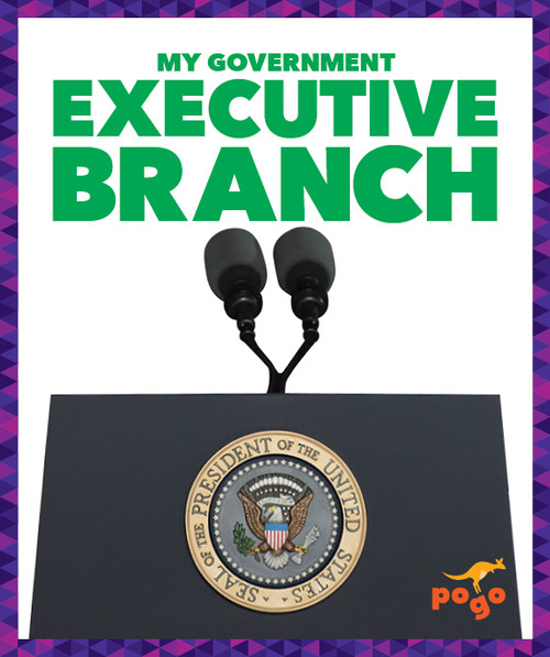 Executive Branch - 9781624969294 by Vincent Alexander, 9781624969294