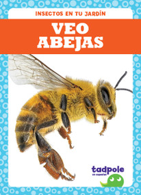 Veo abejas (I See Bees) - 9781641286848 by Genevieve Nilsen, 9781641286848