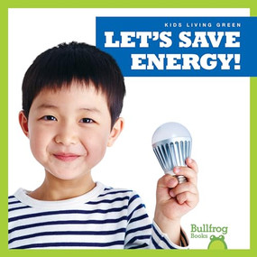 Let's Save Energy! - 9781641284578 by Jenna Lee Gleisner, 9781641284578
