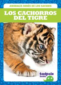 Los cachorros del tigre (Tiger Cubs) - 9781641286831 by Genevieve Nilsen, 9781641286831