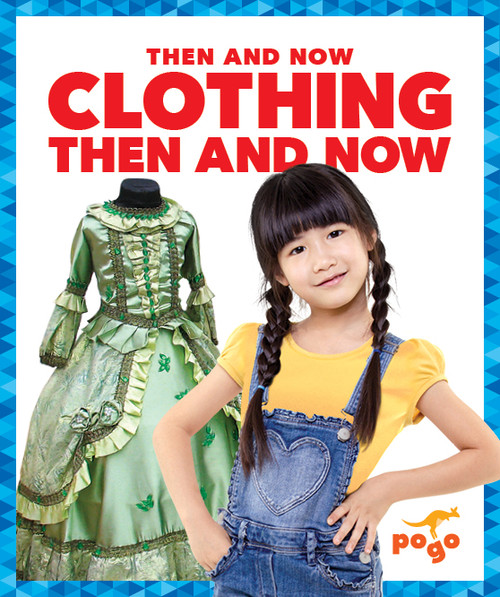 Clothing Then and Now - 9781641284660 by Nadia Higgins, 9781641284660