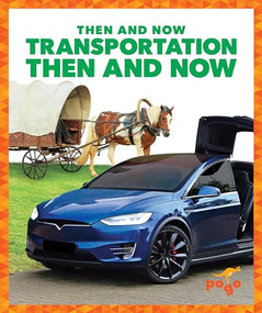 Transportation Then and Now - 9781641284813 by Nadia Higgins, 9781641284813