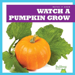 Watch a Pumpkin Grow - 9781641282628 by Kirsten Chang, 9781641282628