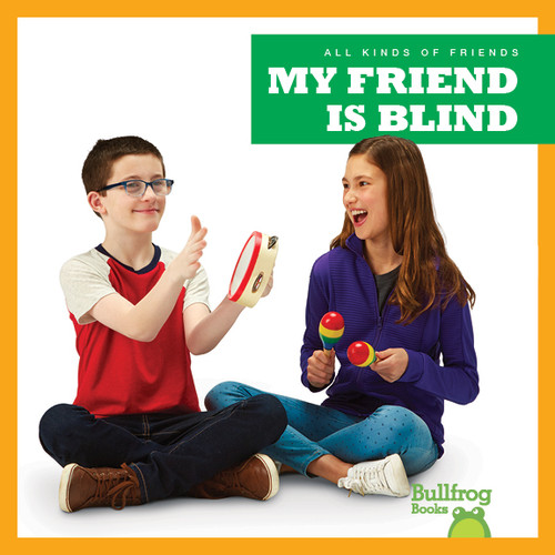My Friend Is Blind by Kirsten Chang, 9781641287326