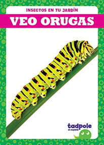 Veo orugas (I See Caterpillars) (Spanish Edition) by Genevieve Nilsen, 9781641289993