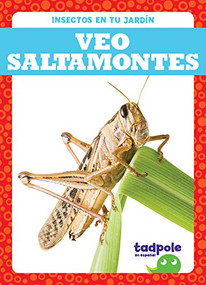 Veo saltamontes (I See Grasshoppers) (Spanish Edition) by Genevieve Nilsen, 9781645270010