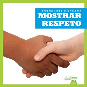 Mostrar respeto (Showing Respect) (Spanish Edition) by Penelope S. Nelson, 9781645270218