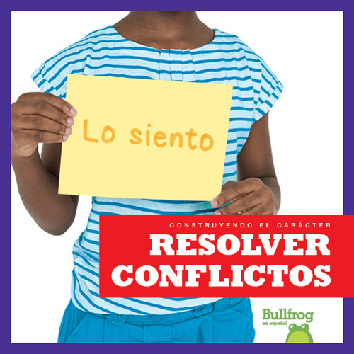 Resolver conflictos (Resolving Conflict) (Spanish Edition) by Penelope S. Nelson, 9781645270249