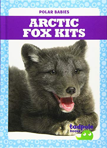 Arctic Fox Kits by Genevieve Nilsen, Clayton Hansen, 9781641287449
