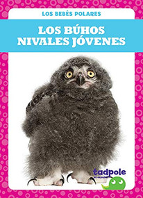 Los búhos nivales jóvenes (Snowy Owlets) (Spanish Edition) by Genevieve Nilsen, 9781641289894