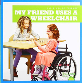 My Friend Uses a Wheelchair - 9781641287395 by Kirsten Chang, Rachel Jacobs, 9781641287395