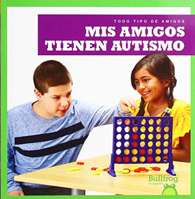 Mis amigos tienen autismo (My Friend Has Autism) (Spanish Edition) - 9781645270102 by Kaitlyn Duling, 9781645270102