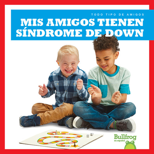 Mis amigos tienen síndrome de Down (My Friend Has Down Syndrome) (Spanish Edition) - 9781645270133 by Kaitlyn Duling, 9781645270133