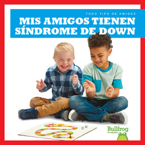 Mis amigos tienen síndrome de Down (My Friend Has Down Syndrome) (Spanish Edition) - 9781645270133 by Kaitlyn Duling, 9781645270133