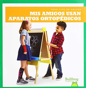 Mis amigos usan aparatos ortopédicos (My Friend Uses Leg Braces) (Spanish Edition) - 9781645270164 by Kaitlyn Duling, 9781645270164