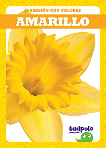 Amarillo (Yellow) (Spanish Edition) - 9781645270409 by Anna C. Peterson, 9781645270409